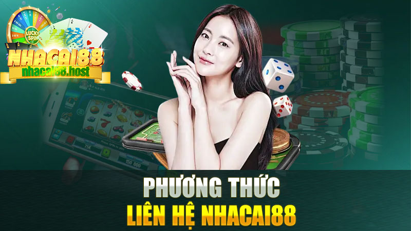 Phương Thức Liên Hệ Nhacai88