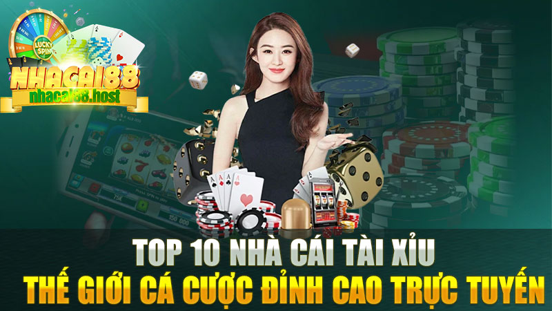 Top 10 Nhà Cái Tài Xỉu - Khám Phá Thế Giới Cá Cược Đỉnh Cao Trực Tuyến